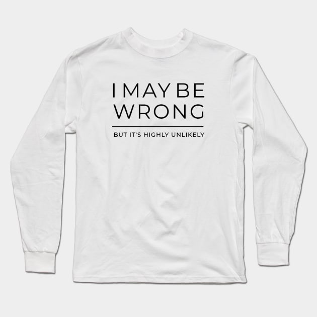 I may be wrong but it's highly unlikely Long Sleeve T-Shirt by LemonBox